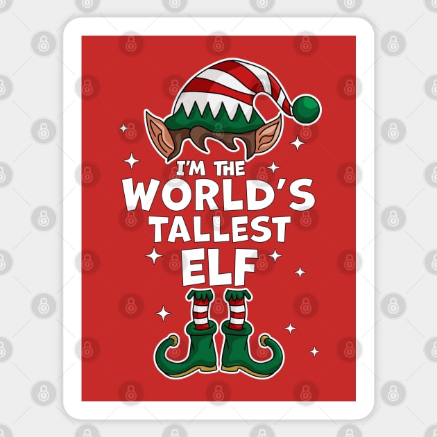 I'm The World's Tallest Elf - Elf Matching Family Christmas Sticker by OrangeMonkeyArt